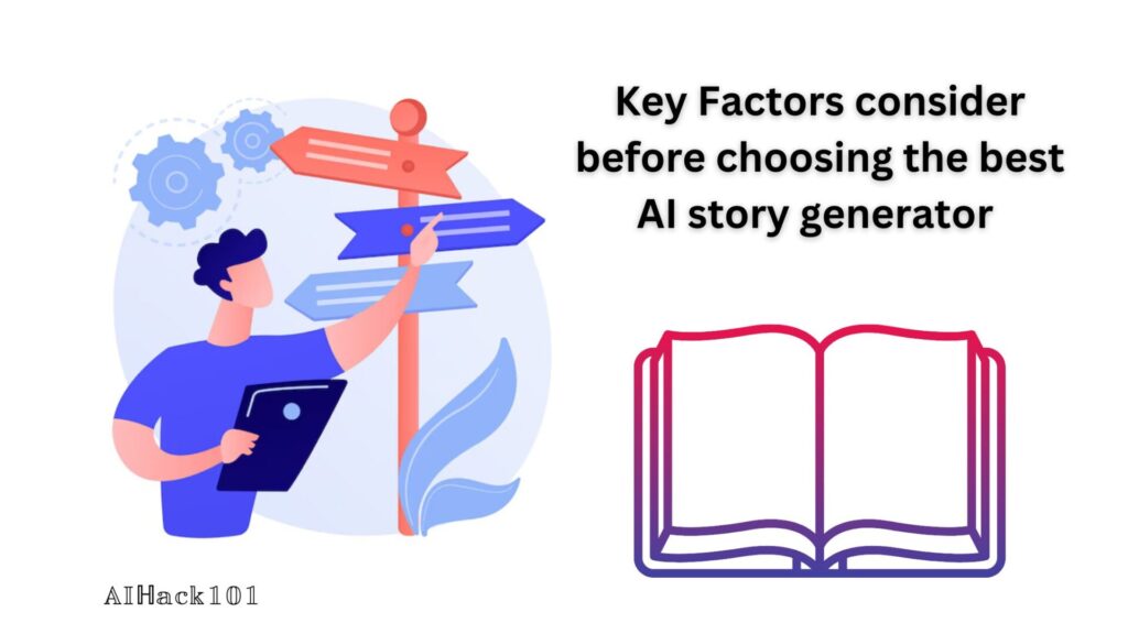 Key Factors consider before choosing the best AI story generatorΒ Key Factors consider before choosing the best AI story generatorΒ